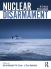 Nuclear Disarmament : A Critical Assessment - eBook