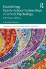 Establishing Family-School Partnerships in School Psychology : Critical Skills - eBook
