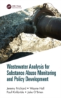 Wastewater Analysis for Substance Abuse Monitoring and Policy Development - eBook