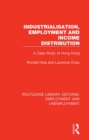 Industrialisation, Employment and Income Distribution : A Case Study of Hong Kong - eBook