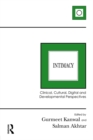 Intimacy : Clinical, Cultural, Digital and Developmental Perspectives - eBook