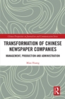 Transformation of Chinese Newspaper Companies : Management, Production and Administration - eBook