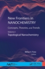 New Frontiers in Nanochemistry: Concepts, Theories, and Trends : Volume 2: Topological Nanochemistry - eBook