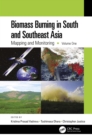 Biomass Burning in South and Southeast Asia : Mapping and Monitoring, Volume One - eBook