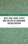 West Side Story, Gypsy, and the Art of Broadway Orchestration - eBook