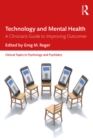 Technology and Mental Health : A Clinician's Guide to Improving Outcomes - eBook