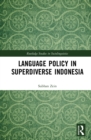 Language Policy in Superdiverse Indonesia - eBook