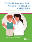 Diseases of the Ear, Nose & Throat in Children : An Introduction and Practical Guide - eBook