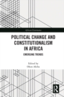 Political Change and Constitutionalism in Africa : Emerging Trends - eBook