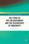 The Ethos of the Enlightenment and the Discontents of Modernity - eBook