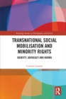 Transnational Social Mobilisation and Minority Rights : Identity, Advocacy and Norms - eBook
