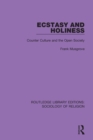 Ecstasy and Holiness : Counter Culture and the Open Society - eBook
