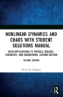 Nonlinear Dynamics and Chaos with Student Solutions Manual : With Applications to Physics, Biology, Chemistry, and Engineering, Second Edition - Steven H. Strogatz