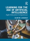 Learning for the Age of Artificial Intelligence : Eight Education Competences - eBook