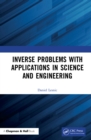 Inverse Problems with Applications in Science and Engineering - eBook