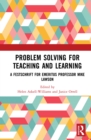 Problem Solving for Teaching and Learning : A Festschrift for Emeritus Professor Mike Lawson - eBook