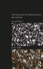 The Structure of Indian Society : Then and Now - eBook