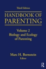 Handbook of Parenting : Volume 2: Biology and Ecology of Parenting, Third Edition - eBook