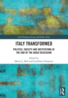 Italy Transformed : Politics, Society and Institutions at the End of the Great Recession - eBook