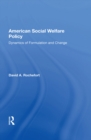 American Social Welfare Policy : Dynamics Of Formulation And Change - eBook