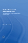 Nuclear Power And Ratepayer Protest : The Washington Public Power Supply System Crisis - eBook
