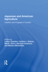 Japanese And American Agriculture : Tradition And Progress In Conflict - eBook