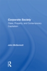 Corporate Society : Class, Property, And Contemporary Capitalism - eBook