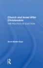 Church And Israel After Christendom : The Politics Of Election - eBook