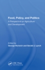 Food, Policy, And Politics : A Perspective On Agriculture And Development - eBook