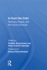 In From The Cold : Germany, Russia, And The Future Of Europe - eBook