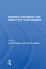 Industrial Organization And Trade In The Food Industries - eBook
