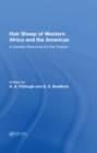 Hair Sheep Of Western Africa And The Americas : A Genetic Resource For The Tropics - eBook