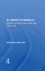 El Greco To Murillo : Spanish Painting In The Golden Age, 1556-1700 - eBook