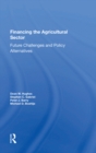 Financing The Agricultural Sector : Future Challenges And Policy Alternatives - eBook