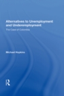 Alternatives To Unemployment And Underemployment : The Case Of Colombia - eBook