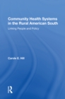 Community Health Systems In The Rural American South : Linking People And Policy - eBook