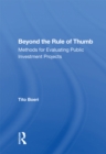 Beyond The Rule Of Thumb : Methods For Evaluating Public Investment Projects - eBook