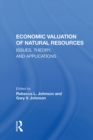 Economic Valuation Of Natural Resources : Issues, Theory, And Applications - eBook