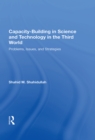 Capacity-building In Science And Technology In The Third World : Problems, Issues, And Strategies - eBook