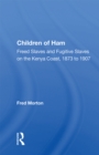Children Of Ham : Freed Slaves And Fugitive Slaves On The Kenya Coast, 1873 To 1907 - eBook