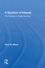 A Question Of Interest : The Paralysis Of Saudi Banking - eBook