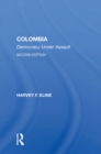 Colombia : Democracy Under Assault, Second Edition - eBook