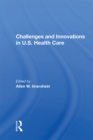 Challenges And Innovations In U.S. Health Care - eBook
