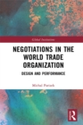 Negotiations in the World Trade Organization : Design and Performance - eBook