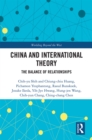 China and International Theory : The Balance of Relationships - eBook