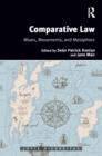 Comparative Law : Mixes, Movements, and Metaphors - eBook