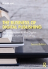 The Business of Digital Publishing : An Introduction to the Digital Book and Journal Industries - eBook
