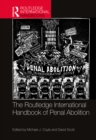 The Routledge International Handbook of Penal Abolition - eBook