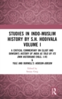 Studies in Indo-Muslim History by S.H. Hodivala Volume I : A Critical Commentary on Elliot and Dowson's History of India as Told by Its Own Historians (Vols. I-IV) & Yule and Burnell's Hobson-Jobson - eBook