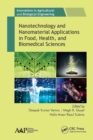 Nanotechnology and Nanomaterial Applications in Food, Health, and Biomedical Sciences - eBook